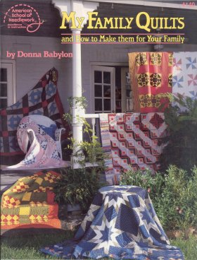 My Family Quilts, and How to Make them for Your Family