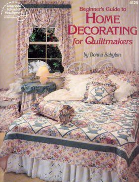 Beginner's Guide to Home Decoration for Quiltmakers